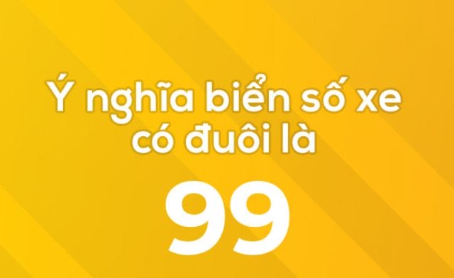 Khi kết hợp với những con số khác ý nghĩa của 99 là gì?