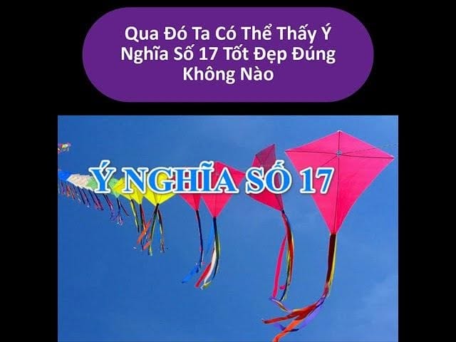 Cách giải mã số 17 theo quan điểm tôn giáo