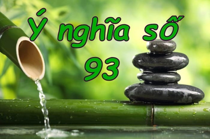 Ý nghĩa số 93 được thể hiện như thế nào trong phong thủy